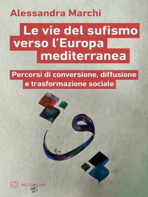 cover image of Le vie del sufismo verso l'Europa mediterranea